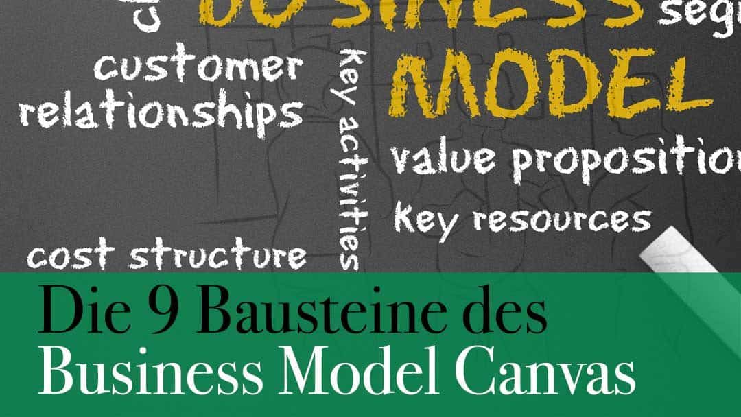 Die 9 Elemente des Business Model Canvas